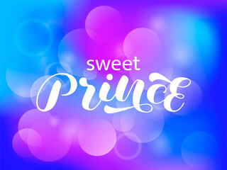 Naklejka na ściany i meble Sweet Prince brush lettering. Vector stock illustration for poster or banner