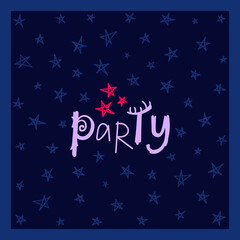 Fototapeta na wymiar Hand drawn party word on dark blue background of the stars. Square frame card. Good for invitation card, banner, sticker, tag etc.