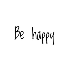 Fototapeta na wymiar ''Be happy'' quote word illustration