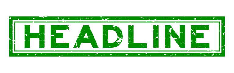 Grunge green headline word square rubber seal stamp on white background