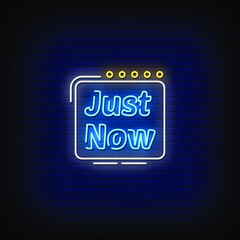 Just Now Neon Signs Style Text Vector