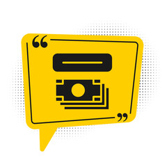 Black ATM - Automated teller machine and money icon isolated on white background. Yellow speech bubble symbol. Vector.