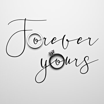 Handwritten phrase "Forever yours" and engagement rings with diamonds on a white background. Elegant wedding design concept with calligraphy. 3D render.