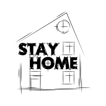 House scetch and hand text "Stay home". Simple scetch of house and request stay home.