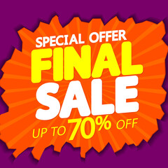 Final Sale up to 70% off, discount poster design template, special offer, vector illustration