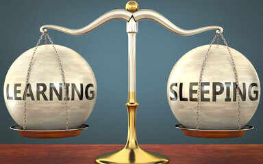 learning and sleeping staying in balance - pictured as a metal scale with weights and labels learning and sleeping to symbolize balance and symmetry of those concepts, 3d illustration
