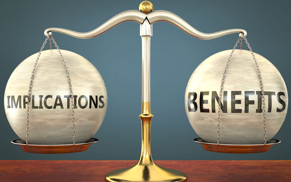 implications and benefits staying in balance - pictured as a metal scale with weights and labels implications and benefits to symbolize balance and symmetry of those concepts, 3d illustration