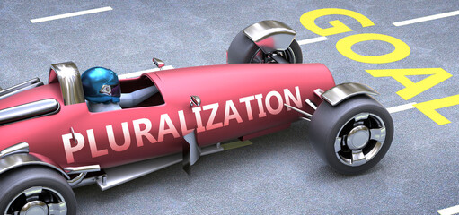 Fototapeta premium Pluralization helps reaching goals, pictured as a race car with a phrase Pluralization on a track as a metaphor of Pluralization playing vital role in achieving success, 3d illustration