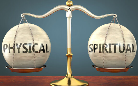 physical and spiritual staying in balance - pictured as a metal scale with weights and labels physical and spiritual to symbolize balance and symmetry of those concepts, 3d illustration