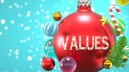 Values and Xmas holidays, pictured as abstract Christmas ornament ball with word Values to symbolize the connection and importance of Values during Christmas Holidays, 3d illustration