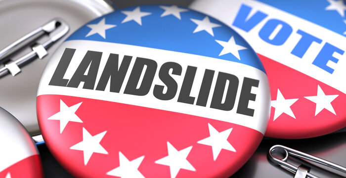 Landslide and elections in the USA, pictured as pin-back buttons with American flag, to symbolize that Landslide can be an important  part of election, 3d illustration