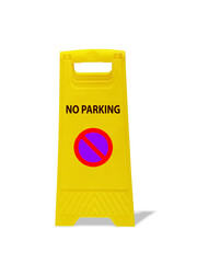"NO PARKING" sign in black text with red circle filled with blue icon on the yellow object. Warning sign on the floor isolated on white background with shadow and clipping path.