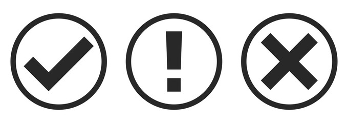 Check mark, exclamation mark and cross. Vector illustration.