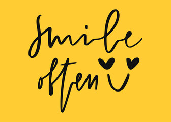 Hand lettered text - Smile often. Motivational phrase. Creative poster design. Print for clothes. Image for blog.