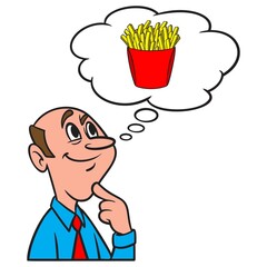 Thinking about French Fries - A cartoon illustration of a man thinking about French Fries.