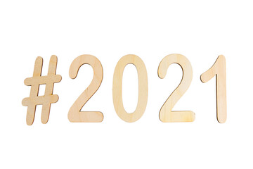 Plywood numbers hashtag 2021 isolated on white background