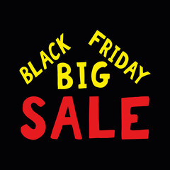 big sale lettering black friday banner, poster hand drawn vector doodle yellow, red. shopping, discounts