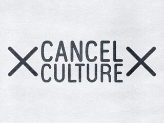 Cancel Culture - word on paper background