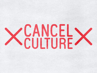 Cancel Culture - word on paper background