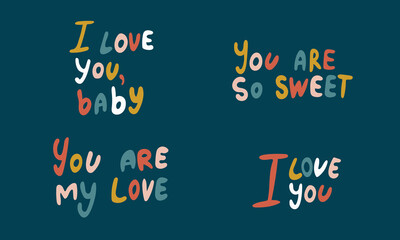 Hand drawn vector inscription. Love quotes collection isolated on white background. Template for banner, poster or print. Romatic lettering collection