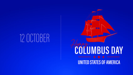 Columbus Day, the discoverer of America, usa flag and ship, holiday banner. Sailing ship with masts. Happy Columbus Day Vector illustration (Rectangle Size)