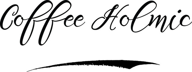 Coffee Holmic Calligraphy White Color Text On Black Background