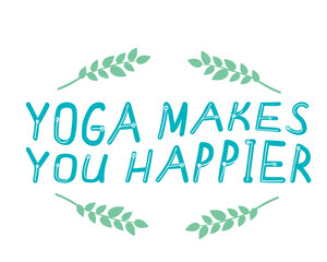 Lettering with text Yoga makes you happy isolated on white background for design, typographic vector stock illustration with text