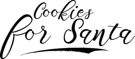 Cookies for Santa Calligraphy White Color Text On Black Background