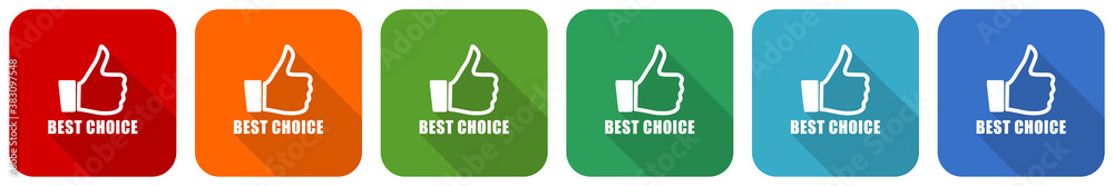 Aufkleber Best choice icon set, flat design vector illustration in 6 colors options for webdesign and mobile applications