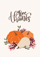 Thanksgiving card with pumpkins, fall berries and foliage vector clipart. Give thanks modern calligraphy traditional message.