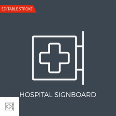 Hospital Signboard Thin Line Vector Icon. Flat Icon Isolated on the Black Background. Editable Stroke EPS file. Vector illustration.