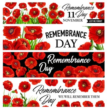 11 November Remembrance Day banners set with poppy flowers. Vector greeting cards design with red poppies for Commonwealth armistice remembrance of Australian, Canadian and British veterans, Anzac day