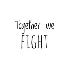 Illustration about togetherness, COVID-19 New Normal, fight together, stay together, together we are stronger