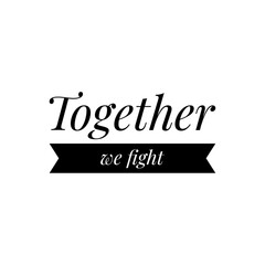 Illustration about togetherness, COVID-19 New Normal, fight together, stay together, together we are stronger