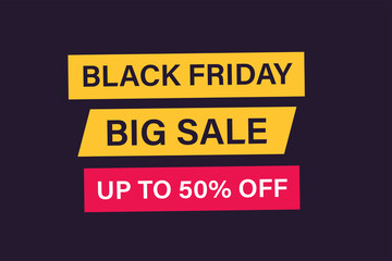 Black friday vector concept: Words of black friday big sale up to 50% off on the background