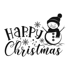 Happy Christmas positive slogan inscription. Christmas postcard, New Year, banner lettering. Illustration for prints on t-shirts and bags, posters, cards. Christmas phrase. Vector quotes.