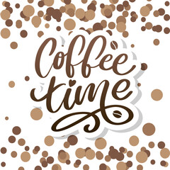 Coffee time Hipster Vintage Stylized Lettering. Vector Illustration