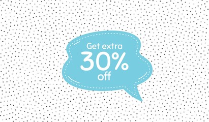 Get Extra 30% off Sale. Blue speech bubble on polka dot pattern. Discount offer price sign. Special offer symbol. Save 30 percentages. Vector