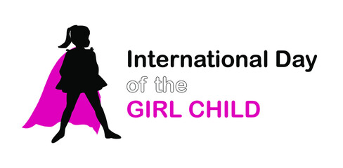 Diseño vectorial para celebrar el Día Internacional de la Niña. Diseño vectorial, muestra la silueta de una niña con una capa y un texto a la derecha. Día internacional del 11 de octubre.