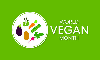 World Vegan month is an annual event celebrated by vegans around the world every November. Vector illustration.