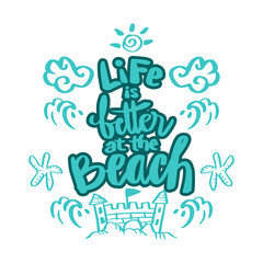 Life is better at the beach. . Quote typography.