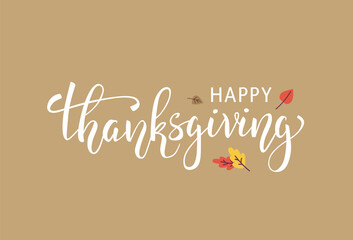 Happy Thanksgiving handwritten lettering with autumn leaves on light background. Beautiful inscription for gritting card design