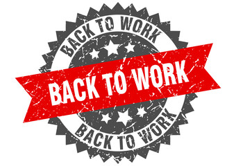 Obraz premium back to work stamp. grunge round sign with ribbon