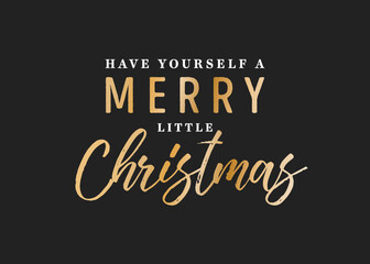 Handwritten Have Yourself A Merry Little Christmas Text, Merry Little Christmas Text, Merry Christmas Background, Holiday Greeting Card, Christmas Card Background, Vector Text Background
