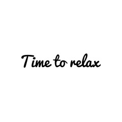 ''Time to relax'' word illustration