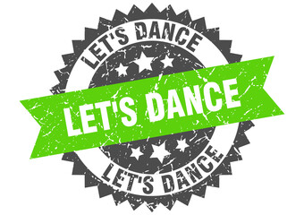 let's dance stamp. grunge round sign with ribbon