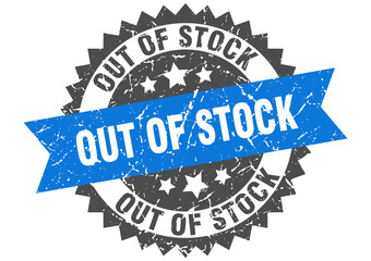 out of stock stamp. grunge round sign with ribbon