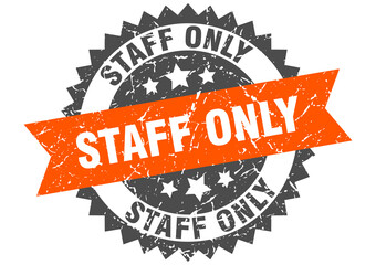 staff only stamp. grunge round sign with ribbon