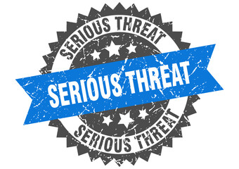 serious threat stamp. grunge round sign with ribbon