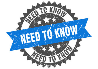 need to know stamp. grunge round sign with ribbon